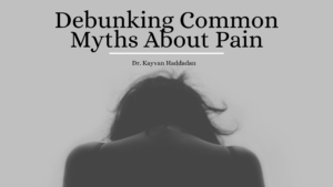 Kh Debunking Common Myths About Pain